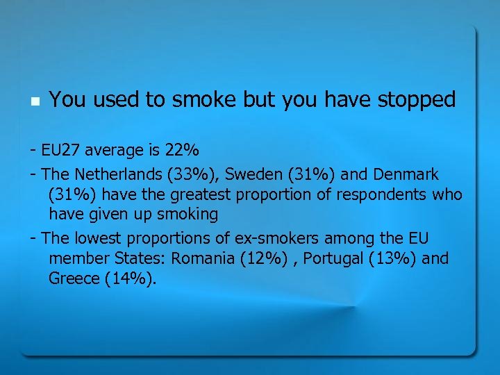 n You used to smoke but you have stopped - EU 27 average is