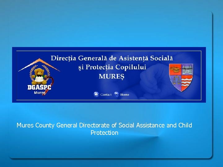 Mures County General Directorate of Social Assistance and Child Protection 
