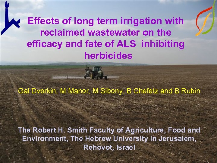 Effects of long term irrigation with reclaimed wastewater on the efficacy and fate of