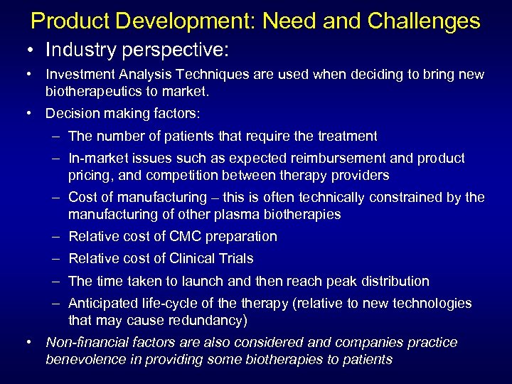 Product Development: Need and Challenges • Industry perspective: • Investment Analysis Techniques are used