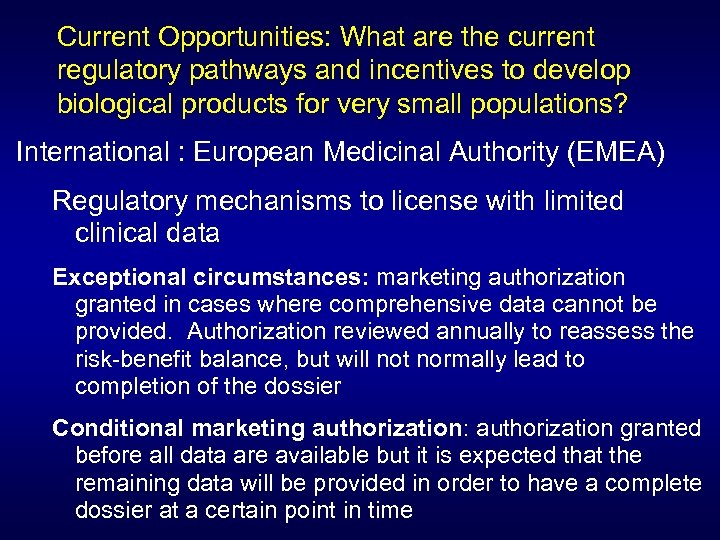 Current Opportunities: What are the current regulatory pathways and incentives to develop biological products