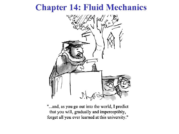 Chapter 14: Fluid Mechanics 