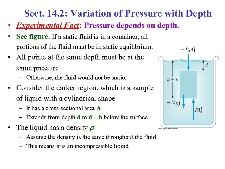 Sect. 14. 2: Variation of Pressure with Depth • Experimental Fact: Pressure depends on