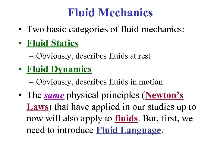 Chapter 14 Fluid Mechanics COURSE THEME NEWTON S