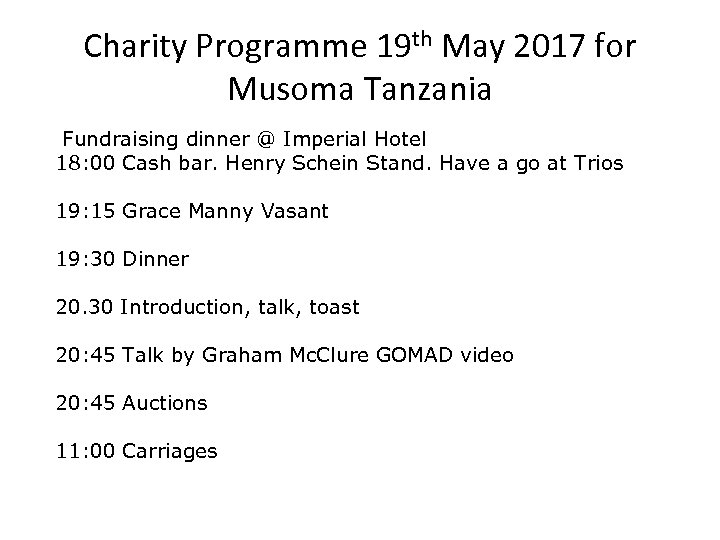 Charity Programme 19 th May 2017 for Musoma Tanzania Fundraising dinner @ Imperial Hotel