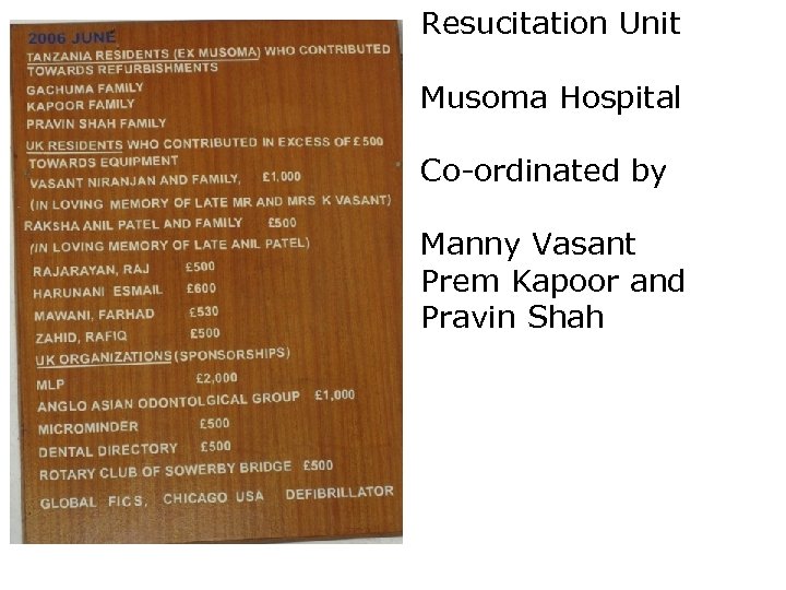 Resucitation Unit Musoma Hospital Co-ordinated by Manny Vasant Prem Kapoor and Pravin Shah 