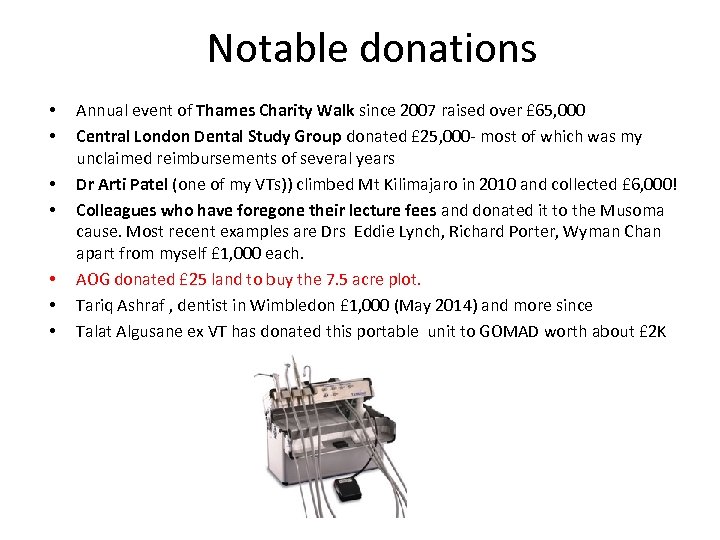 Notable donations • • Annual event of Thames Charity Walk since 2007 raised over