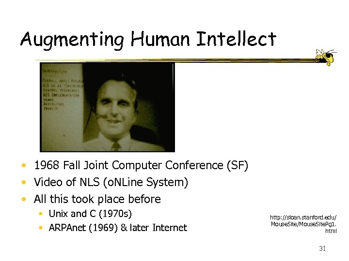 Augmenting Human Intellect • 1968 Fall Joint Computer Conference (SF) • Video of NLS