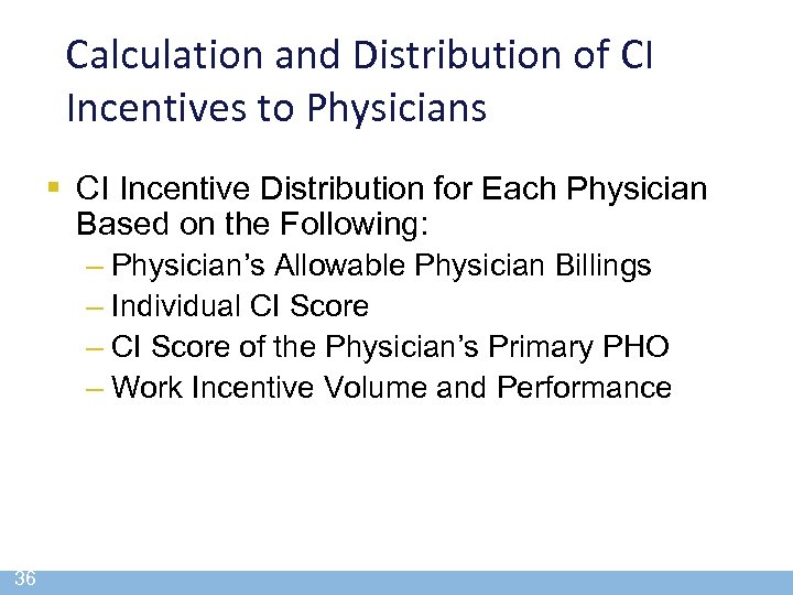 Calculation and Distribution of CI Incentives to Physicians § CI Incentive Distribution for Each