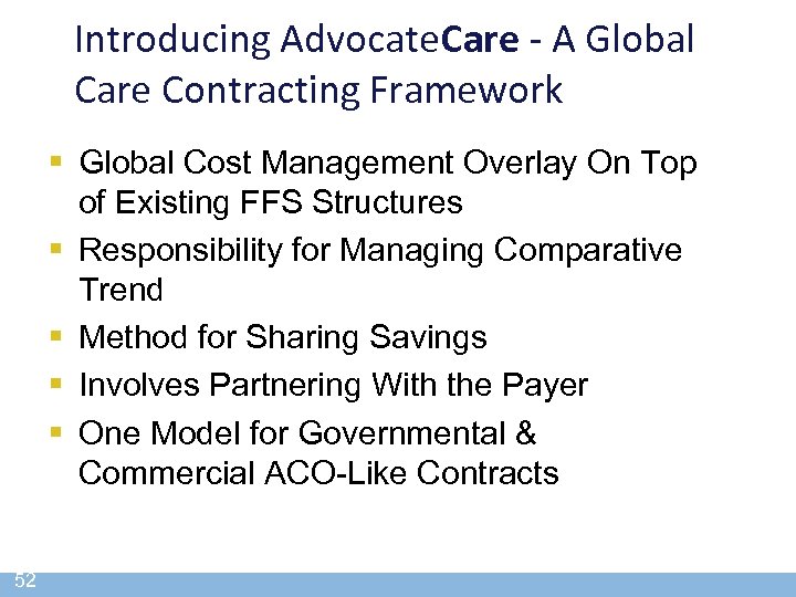 Introducing Advocate. Care - A Global Care Contracting Framework § Global Cost Management Overlay
