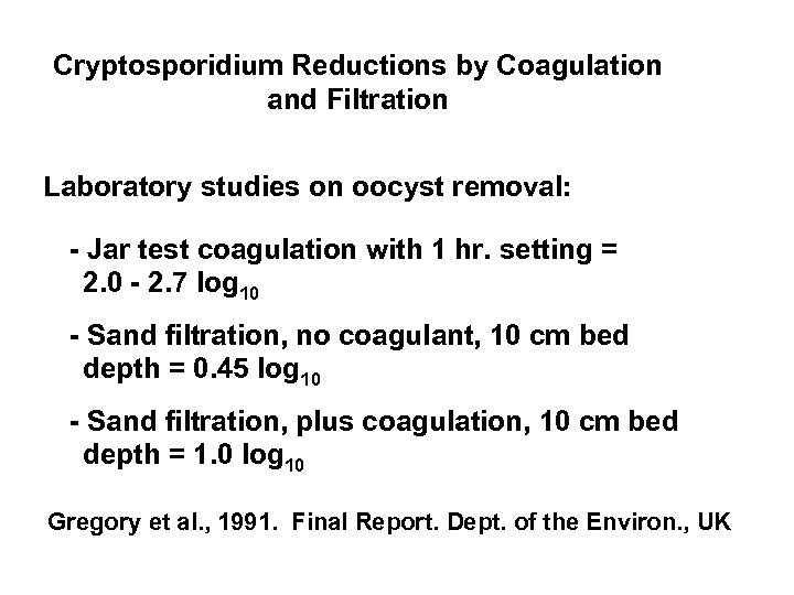 Cryptosporidium Reductions by Coagulation and Filtration Laboratory studies on oocyst removal: - Jar test