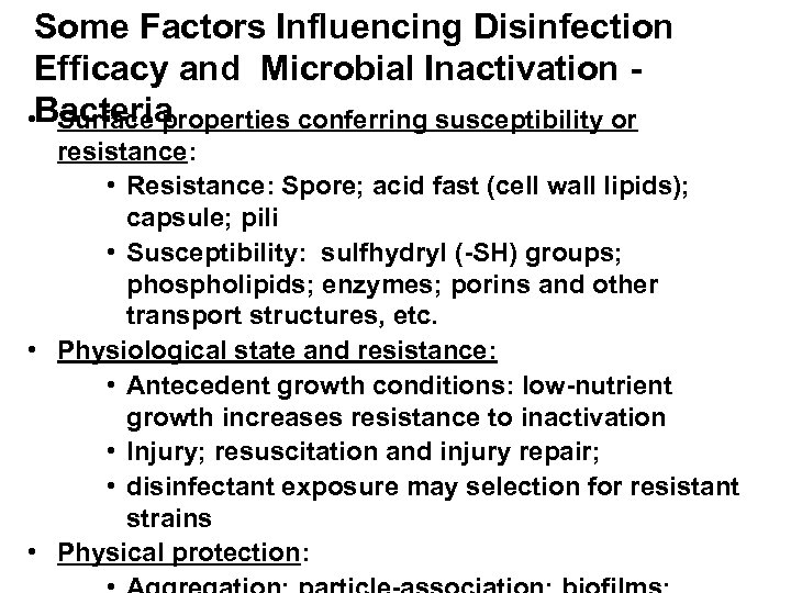 Some Factors Influencing Disinfection Efficacy and Microbial Inactivation - Bacteria • Surface properties conferring