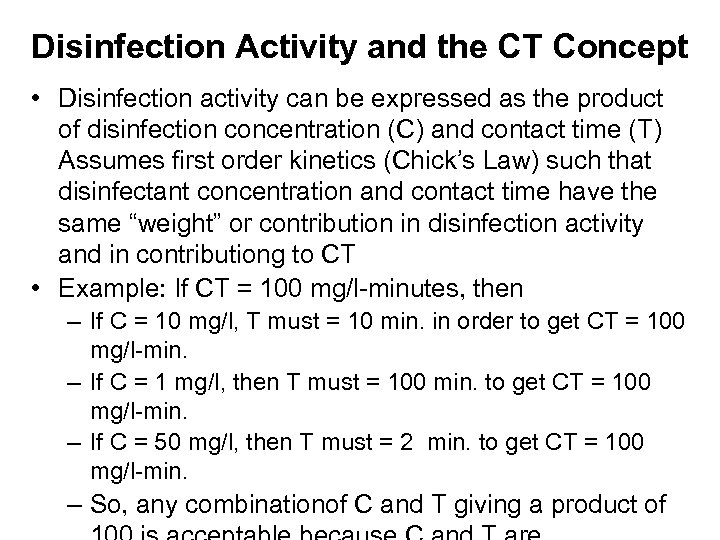Disinfection Activity and the CT Concept • Disinfection activity can be expressed as the