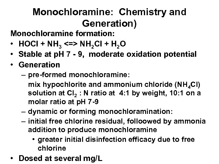 Monochloramine: Chemistry and Generation) Monochloramine formation: • HOCl + NH 3 <=> NH 2
