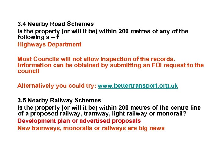 3. 4 Nearby Road Schemes Is the property (or will it be) within 200