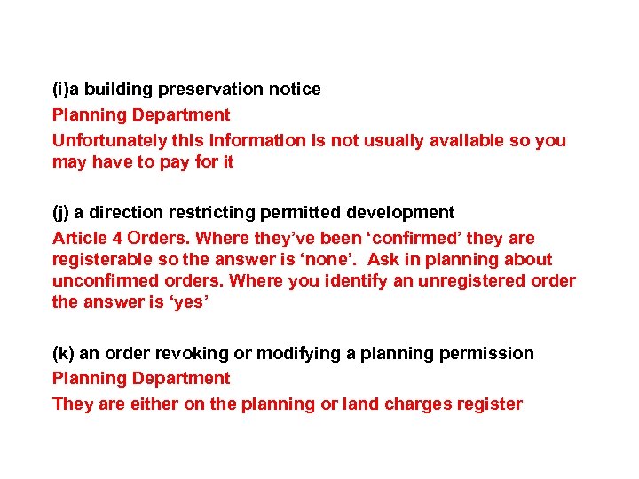 (i)a building preservation notice Planning Department Unfortunately this information is not usually available so