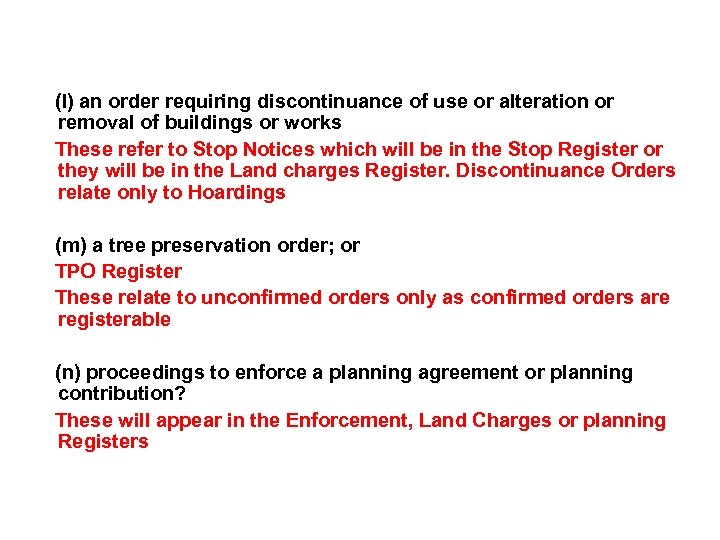 (l) an order requiring discontinuance of use or alteration or removal of buildings or