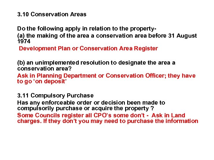 3. 10 Conservation Areas Do the following apply in relation to the property- (a)