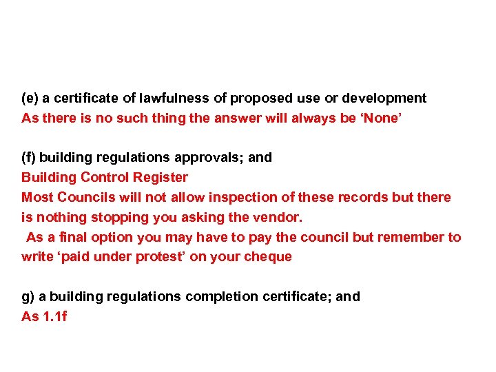 (e) a certificate of lawfulness of proposed use or development As there is no