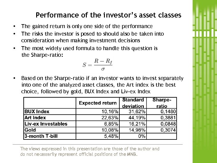 Performance of the investor’s asset classes • • The gained return is only one