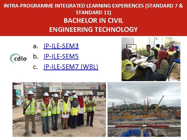 INTRA-PROGRAMME INTEGRATED LEARNING EXPERIENCES (STANDARD 7 & STANDARD 11) BACHELOR IN CIVIL ENGINEERING TECHNOLOGY