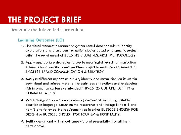 THE PROJECT BRIEF Designing the Integrated Curriculum Objective & Expected Outcomes 