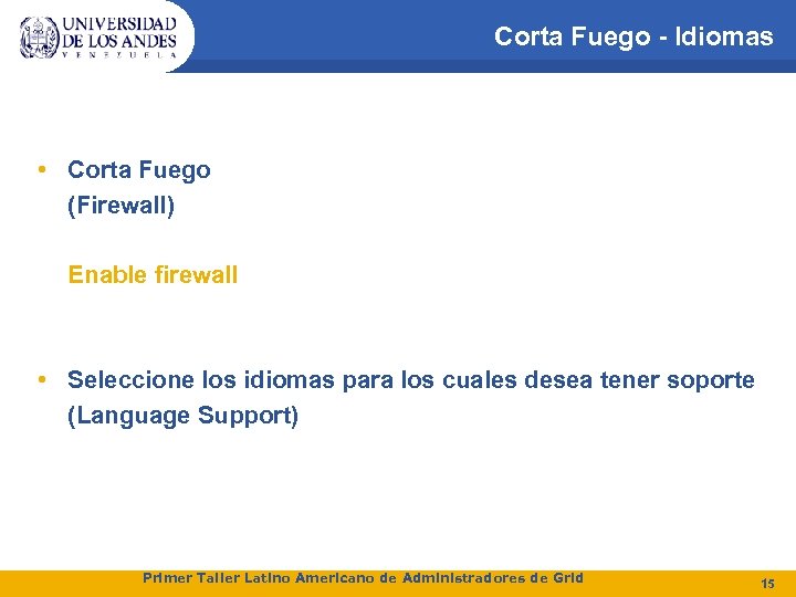 Corta Fuego - Idiomas • Corta Fuego (Firewall) Enable firewall • Seleccione los idiomas