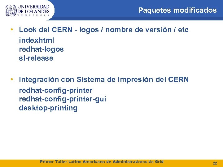 Paquetes modificados • Look del CERN - logos / nombre de versión / etc