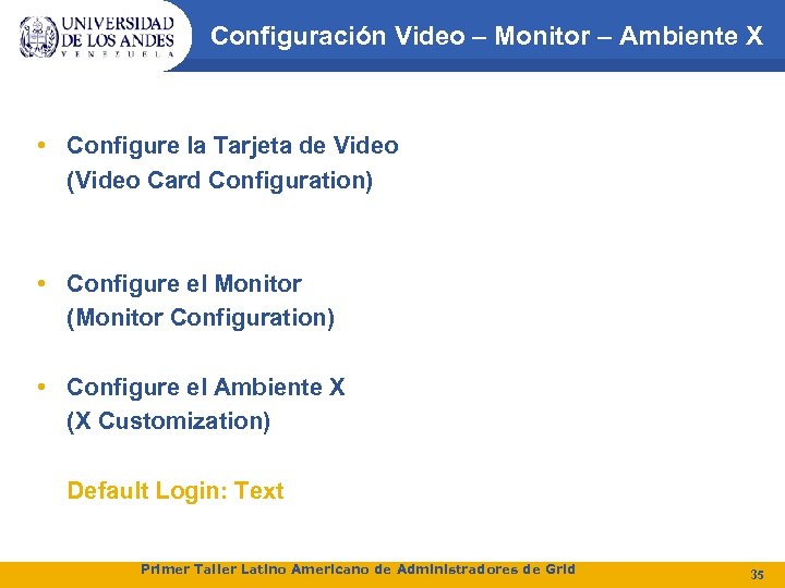 Configuración Video – Monitor – Ambiente X • Configure la Tarjeta de Video (Video