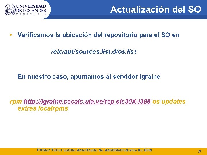 Actualización del SO • Verificamos la ubicación del repositorio para el SO en /etc/apt/sources.