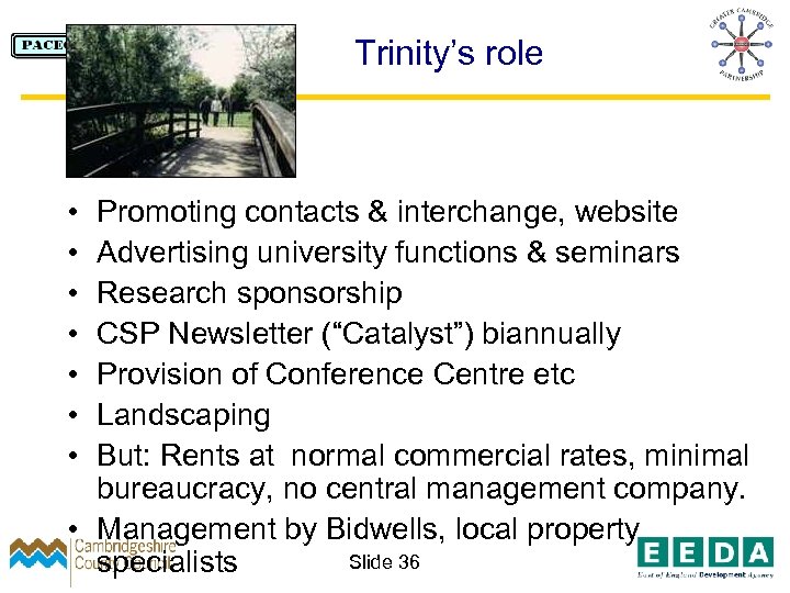 Trinity’s role • • Promoting contacts & interchange, website Advertising university functions & seminars