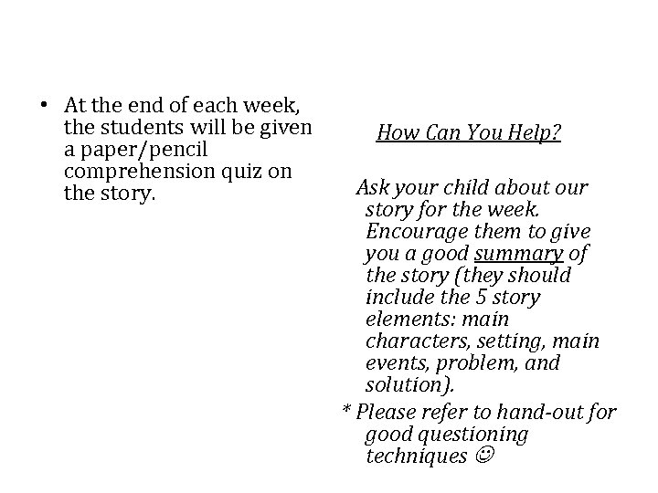  • At the end of each week, the students will be given a