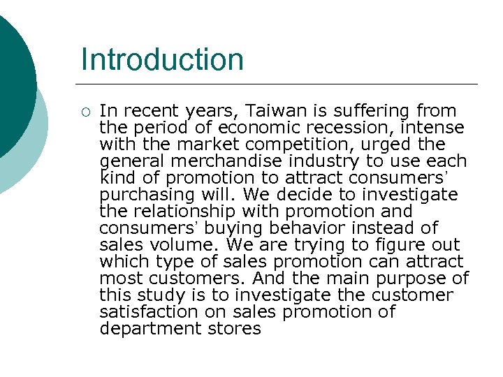 Introduction ¡ In recent years, Taiwan is suffering from the period of economic recession,