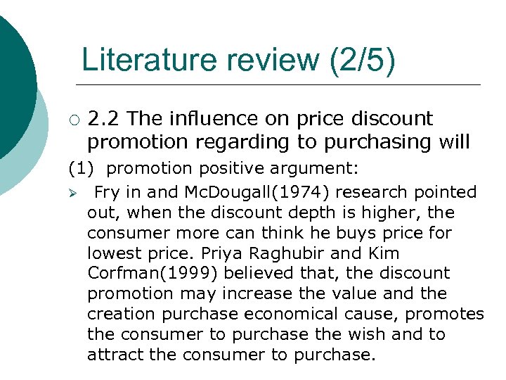 Literature review (2/5) ¡ 2. 2 The influence on price discount promotion regarding to