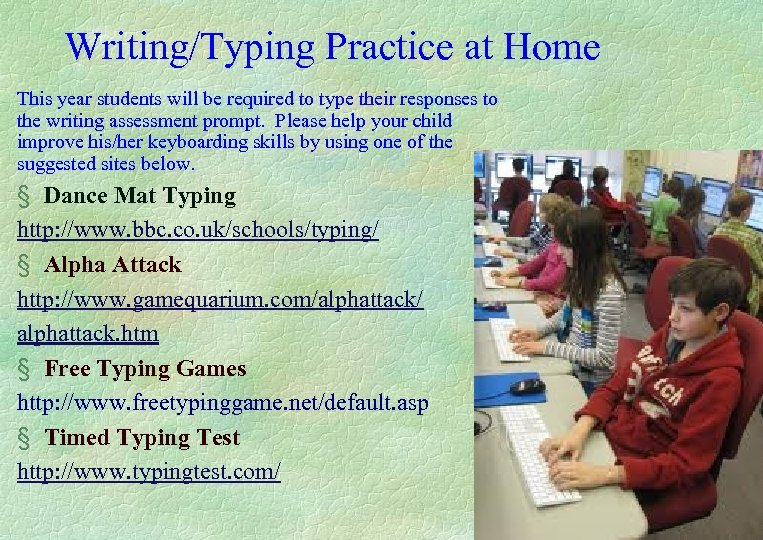 Writing/Typing Practice at Home This year students will be required to type their responses