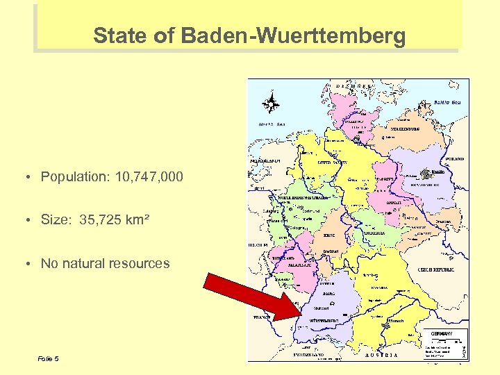 State of Baden-Wuerttemberg • Population: 10, 747, 000 • Size: 35, 725 km² •