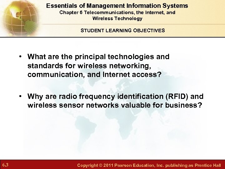 Essentials of Management Information Systems Chapter 6 Telecommunications, the Internet, and Wireless Technology STUDENT