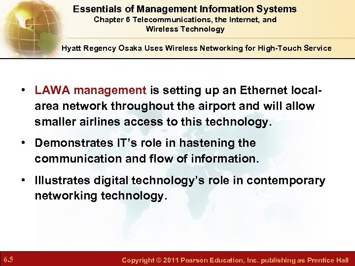 Essentials of Management Information Systems Chapter 6 Telecommunications, the Internet, and Wireless Technology Hyatt