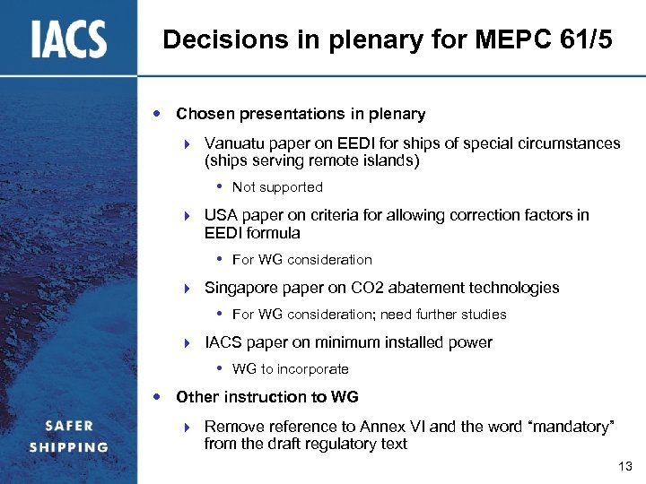 Decisions in plenary for MEPC 61/5 Chosen presentations in plenary } Vanuatu paper on