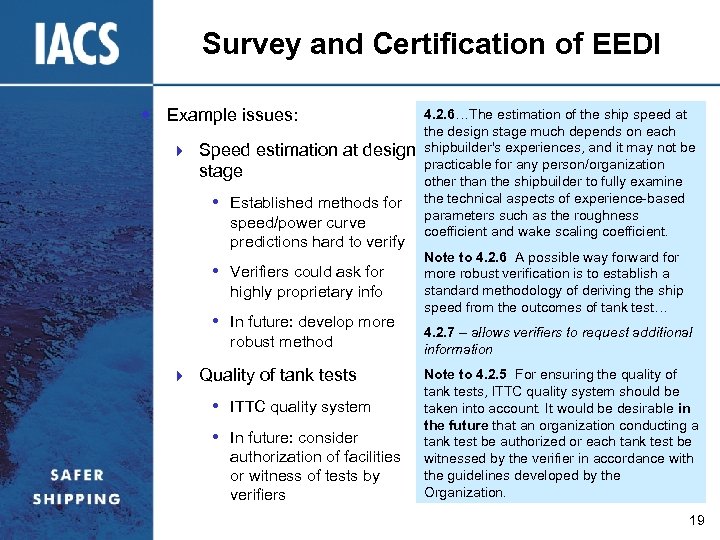 Survey and Certification of EEDI Example issues: } Speed estimation at design stage •