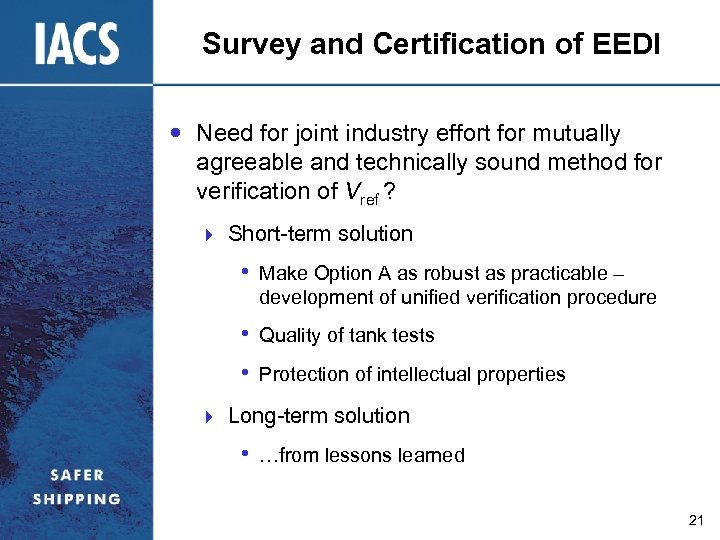 Survey and Certification of EEDI Need for joint industry effort for mutually agreeable and