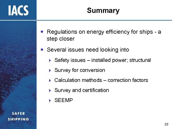 Summary Regulations on energy efficiency for ships - a step closer Several issues need