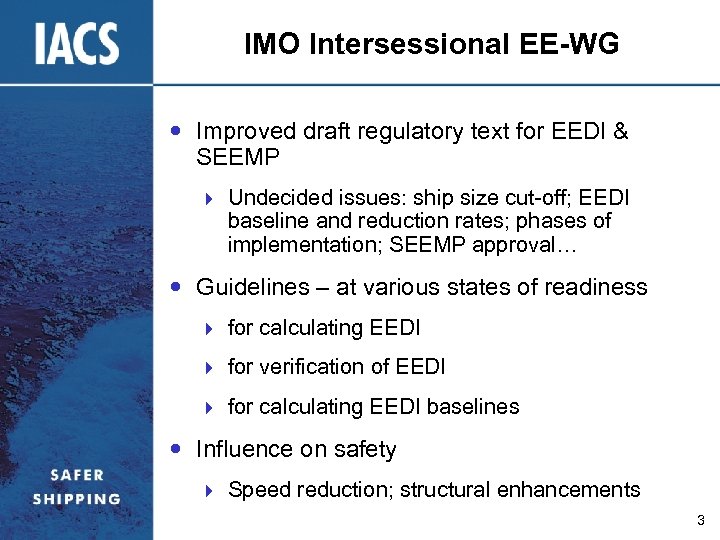 IMO Intersessional EE-WG Improved draft regulatory text for EEDI & SEEMP } Undecided issues: