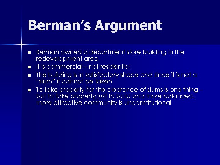 Berman’s Argument n n Berman owned a department store building in the redevelopment area