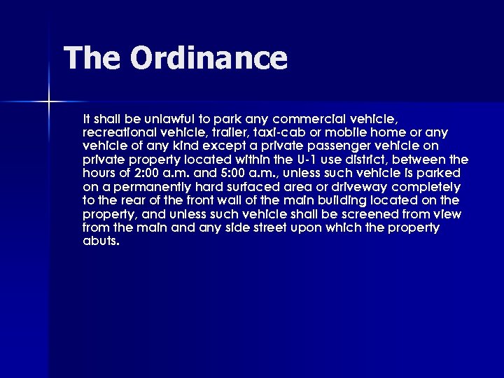 The Ordinance It shall be unlawful to park any commercial vehicle, recreational vehicle, trailer,