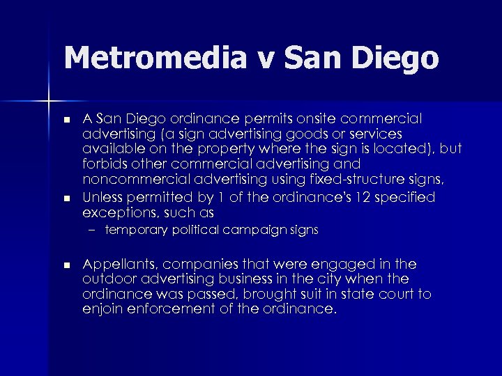 Metromedia v San Diego n n A San Diego ordinance permits onsite commercial advertising