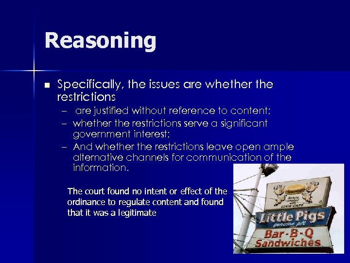 Reasoning n Specifically, the issues are whether the restrictions – are justified without reference