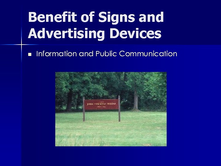 Benefit of Signs and Advertising Devices n Information and Public Communication 