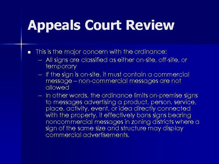 Appeals Court Review n This is the major concern with the ordinance: – All