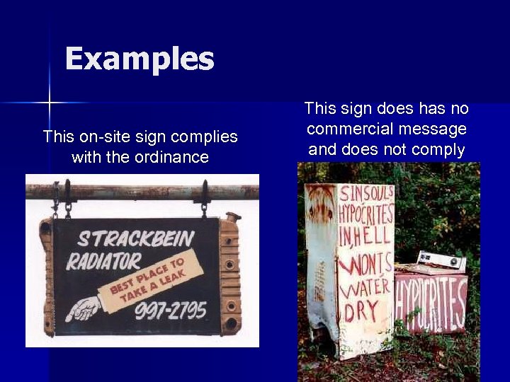 Examples This on-site sign complies with the ordinance This sign does has no commercial